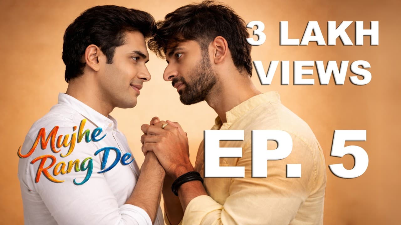 Meera ❤️ Agastya 💔 Shikhar · Mujhe Rang de Ep 5 · Trending Indian BL, LGBT, Queer Gay Love Series — episode thumbnail