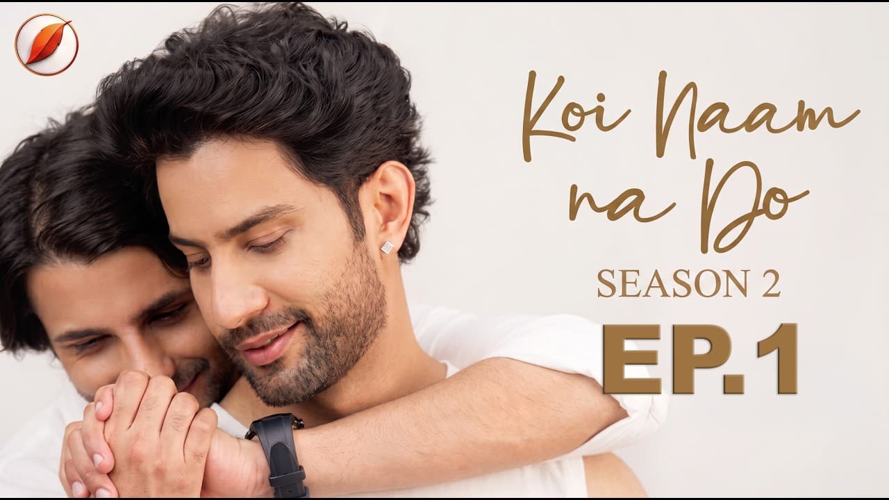 Koi Naam Na Do — Kavith meets Anshul after 2 years · Has he moved on? · Koi Naam Na Do S2 Ep 1 hero art