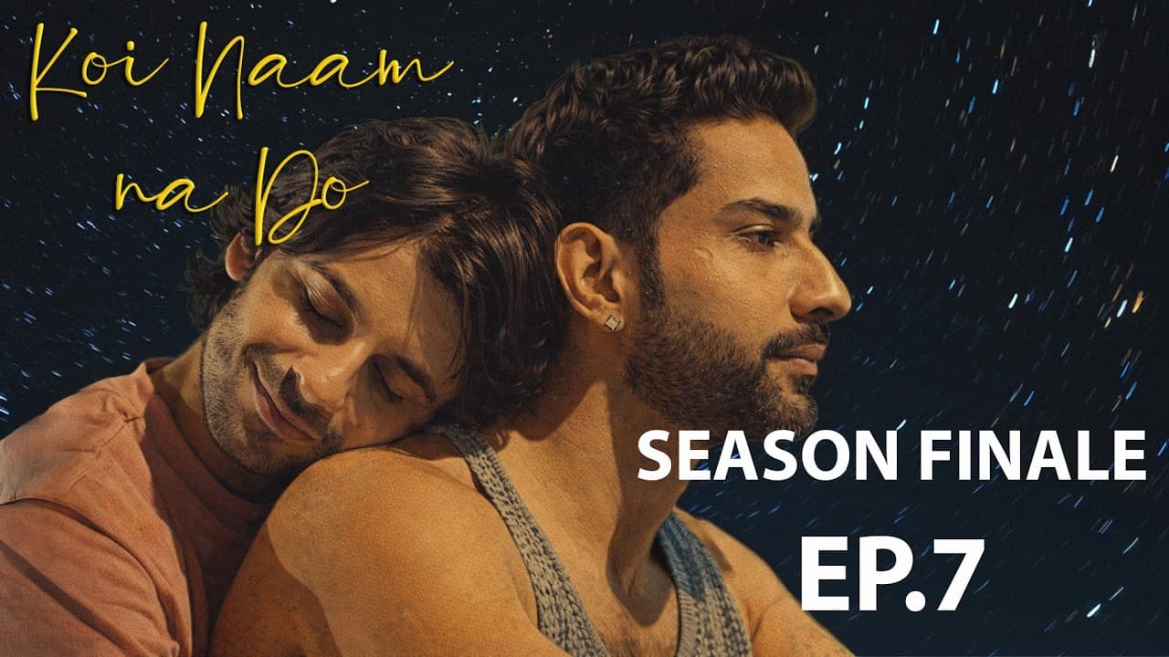 Koi Naam Na Do Ep7 IndianBL LGBTQ Queer Gay Series Love — episode thumbnail