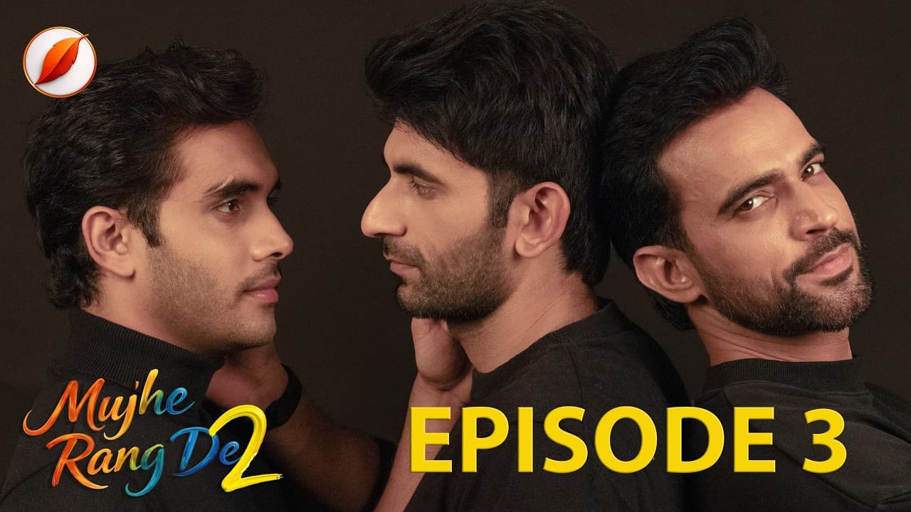 Mujhe Rang De Season2 Episode3 Agastya vs Tarun: The Battle for Shikhar — episode thumbnail