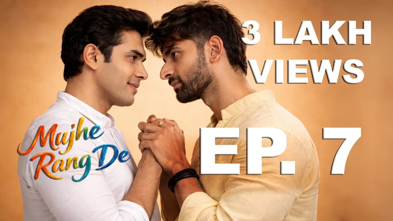 Mujhe Rang De FINALE: Do They End Up Together? 🌈 · Ep 7 · Trending Indian BL, LGBT, Queer, Gay — episode thumbnail