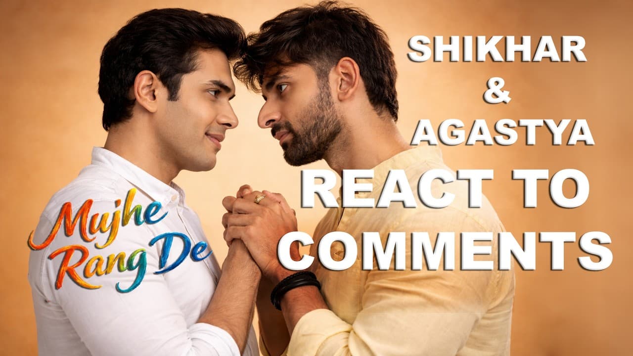 Shikhar & Agastya React to YOUR Comments! 😂 · Mujhe Rang De - Trending Indian BL — episode thumbnail